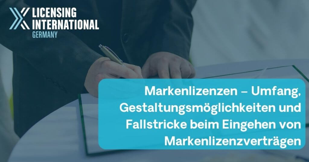 Markenlizenzen – Umfang, Gestaltungsmöglichkeiten und Fallstricke beim Eingehen von Markenlizenzverträgen event image