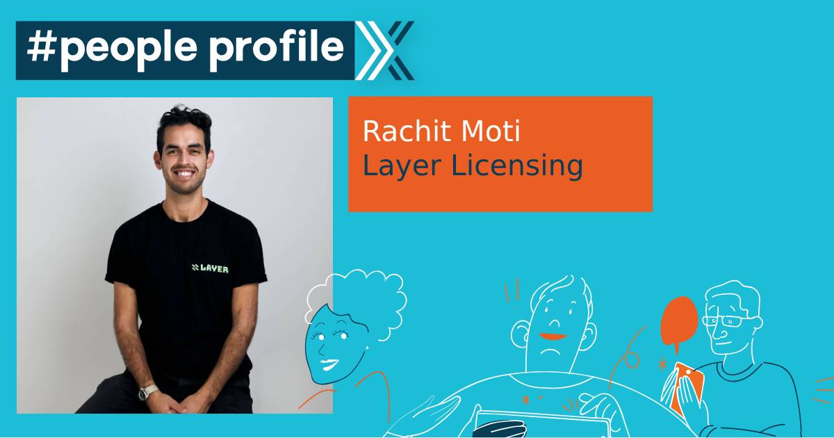 People Profile: Rachit Moti, CEO and Founder of Layer Licensing image