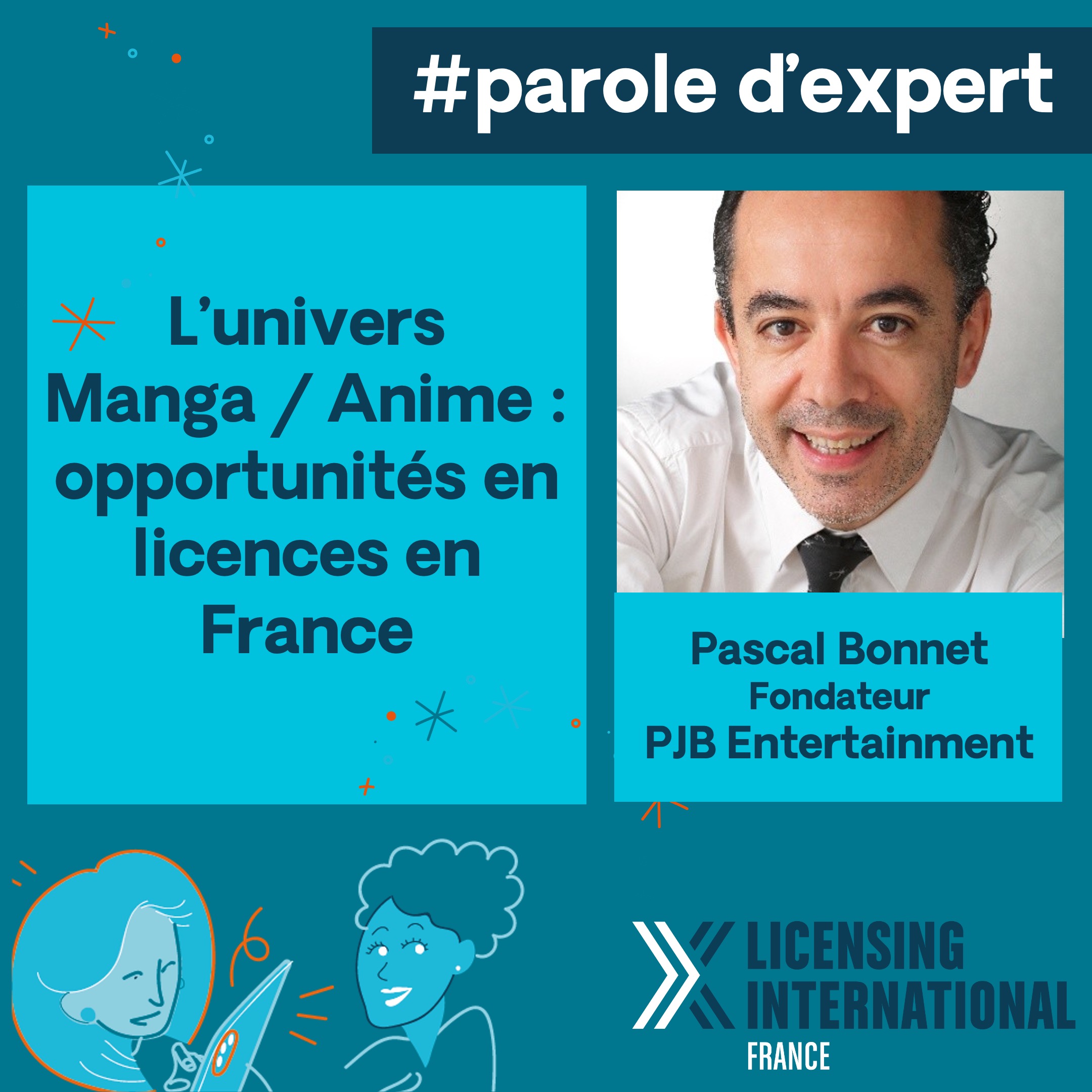 #parole d’expert : Pascal Bonnet (PJB Entertainment) – L’univers Manga / Anime : Opportunités en Licences et Produits Dérivés en France image